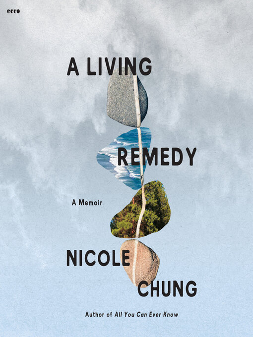 Title details for A Living Remedy by Nicole Chung - Wait list
